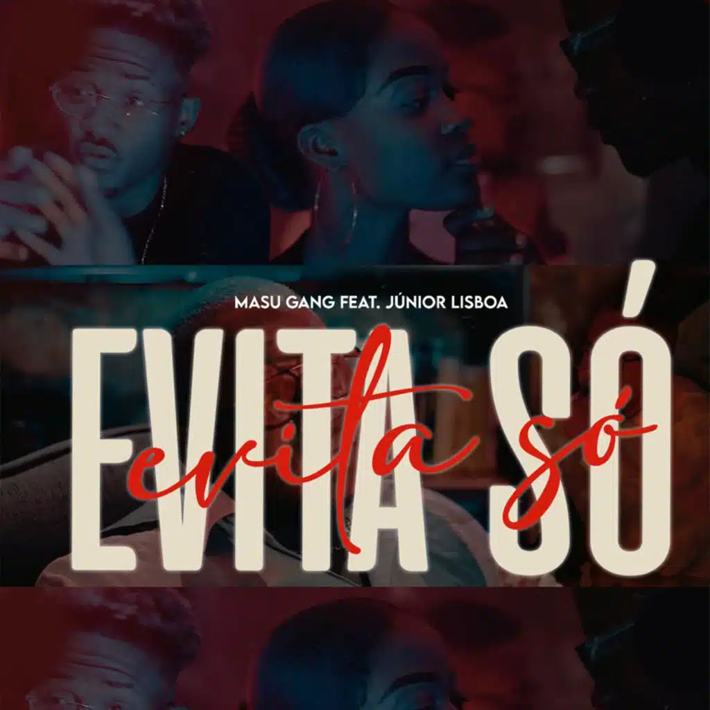 Evita Só (feat. Júnior Lisboa)