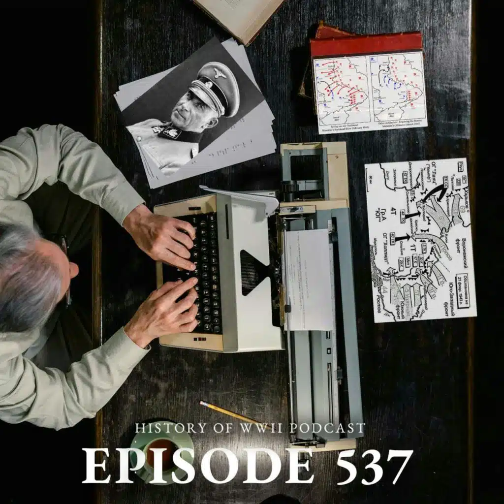 Episode 537-Gen. Manstein's Backhand Blow