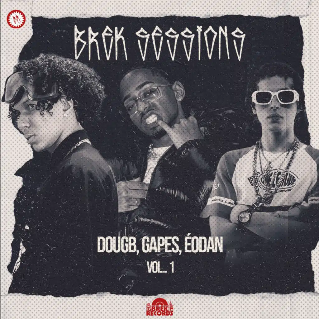Brek Sessions: Dougb, Gapes, ÉoDan, Vol. 1 (feat. Brek Records)