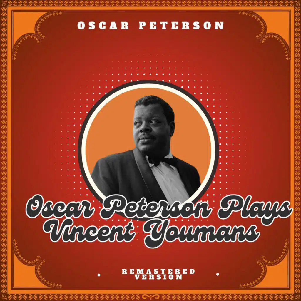 Oscar Peterson Plays Vincent Youmans (Remastered Version)
