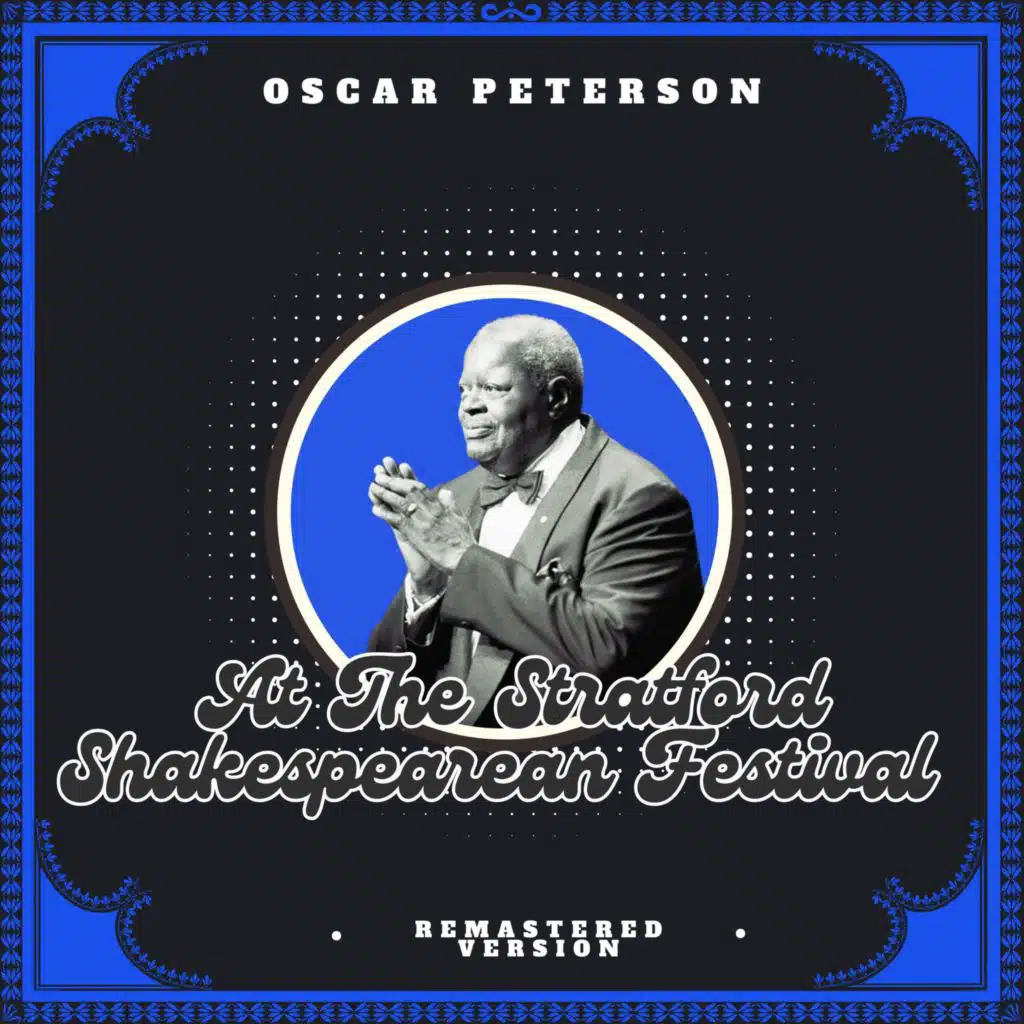 At the Stratford Shakespearean Festival (Remastered Version)