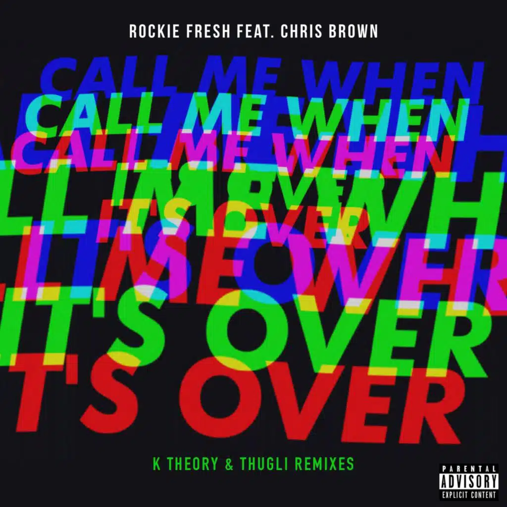 Call Me When It's Over (feat. Chris Brown) [Remixes]