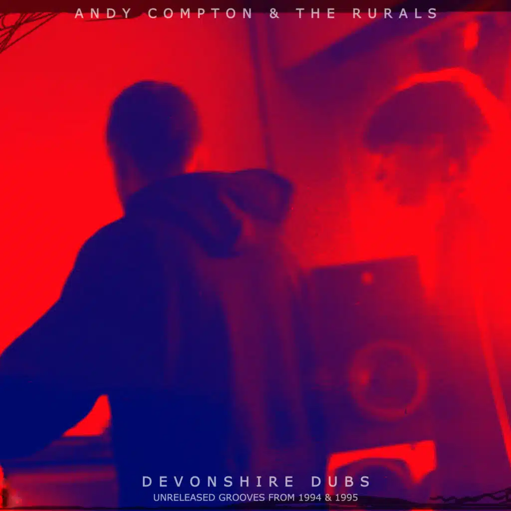 Devonshire Dubs - unreleased grooves from 1994 & 1995