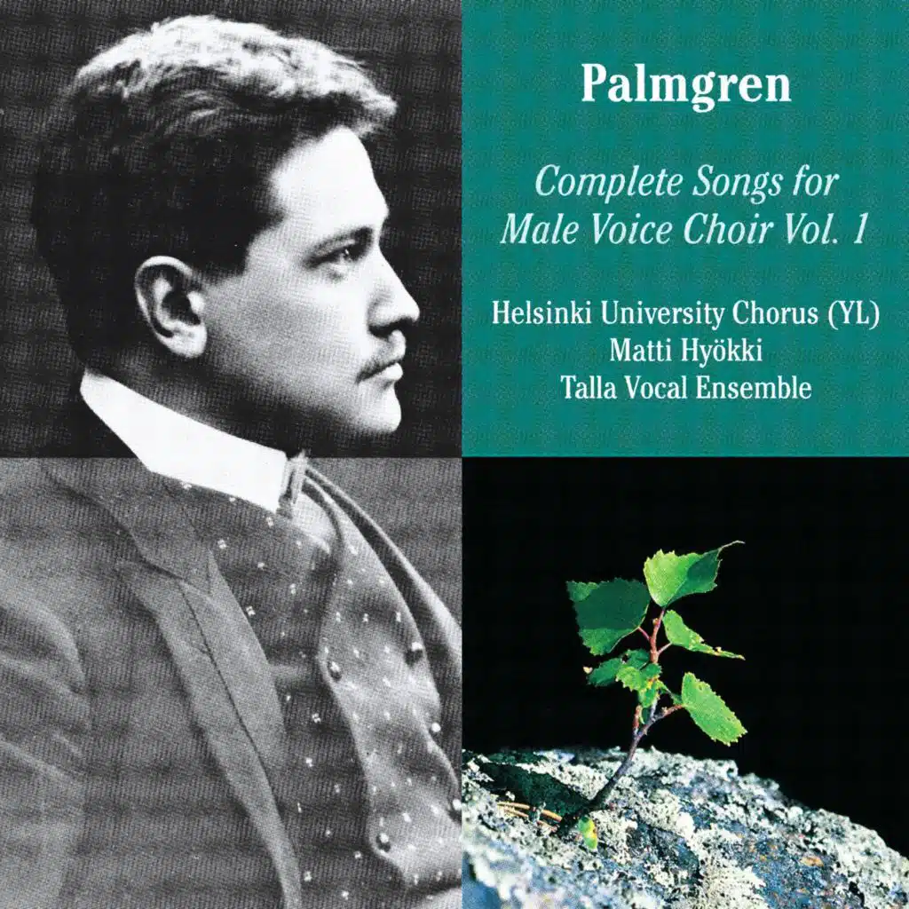 Selim Palmgren: Complete Songs for Male Voice Choir Vol. 1