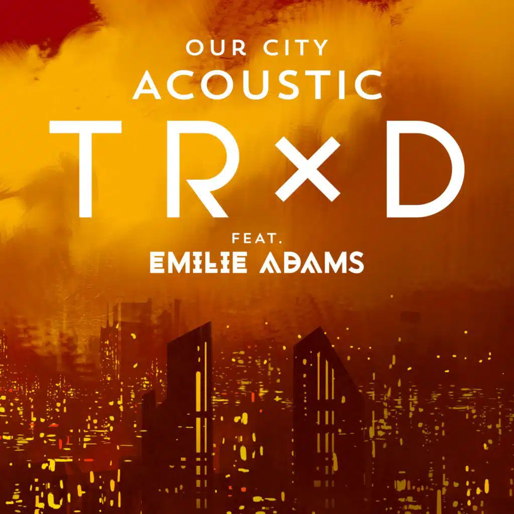 Our City (feat. Emilie Adams) [Acoustic]