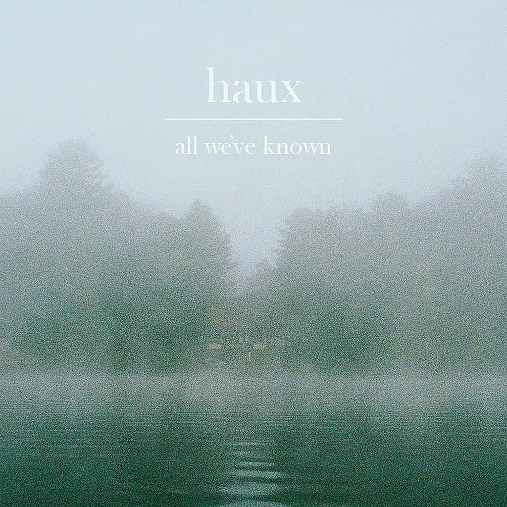 All We've Known