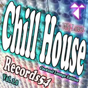 We Love Chillhouse: Cocktail Lounge Edition, Vol. 1.0