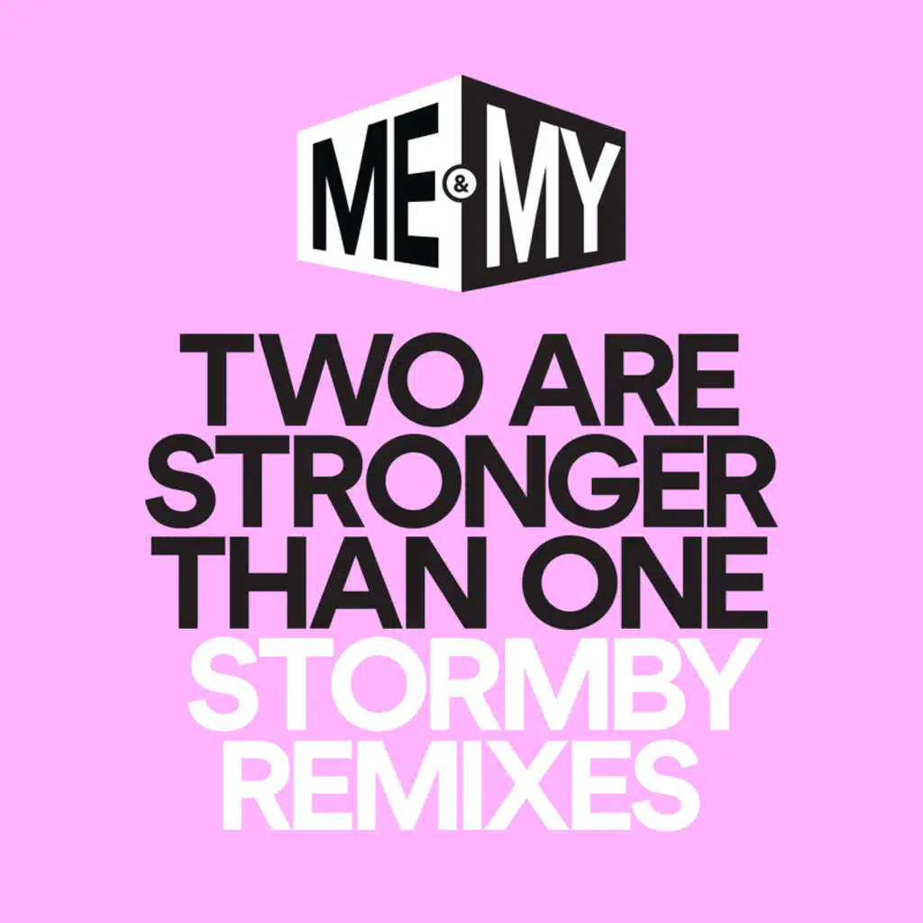 Two Are Stronger Than One (Stormby Edit)