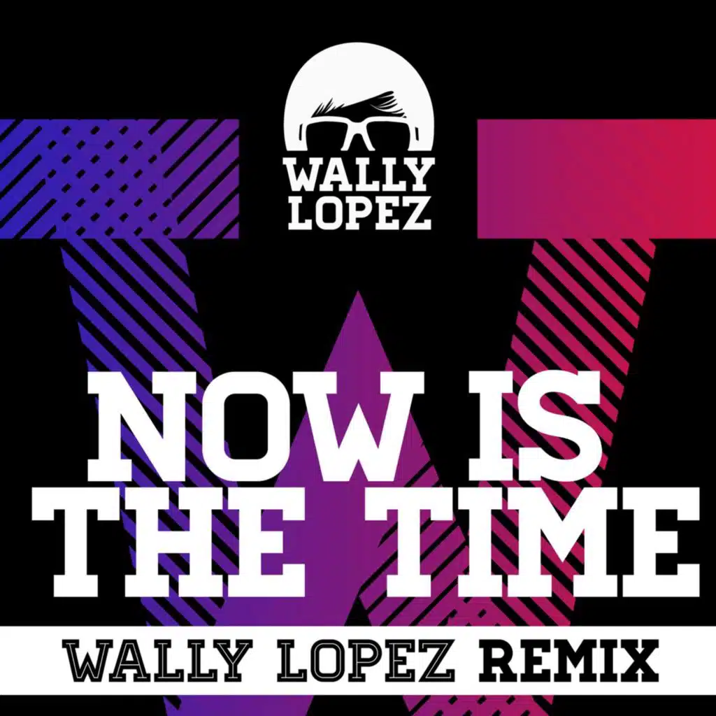 Now Is The Time feat. Jasmine V (Wally Lopez Remix)