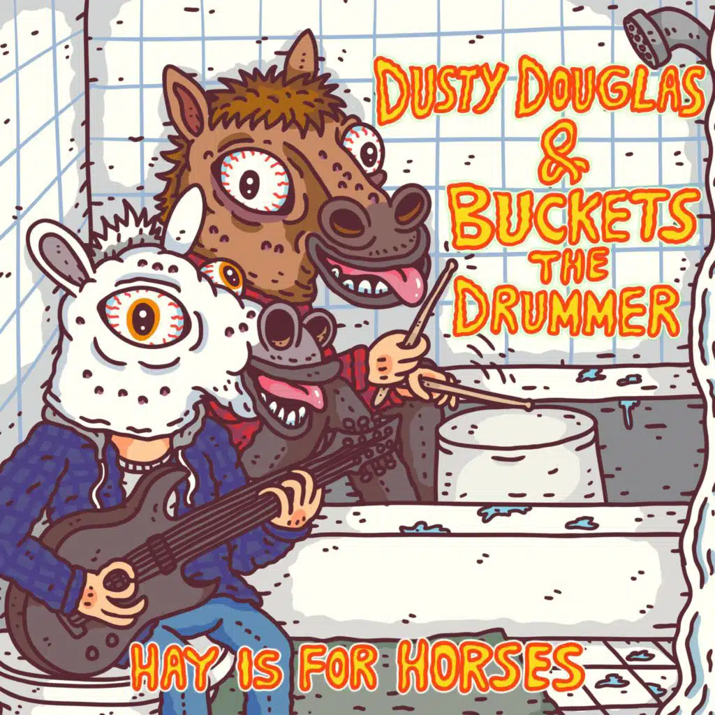 Hay is for Horses (feat. Buckets The Drummer)