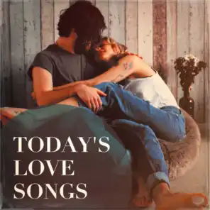 Today's Love Songs