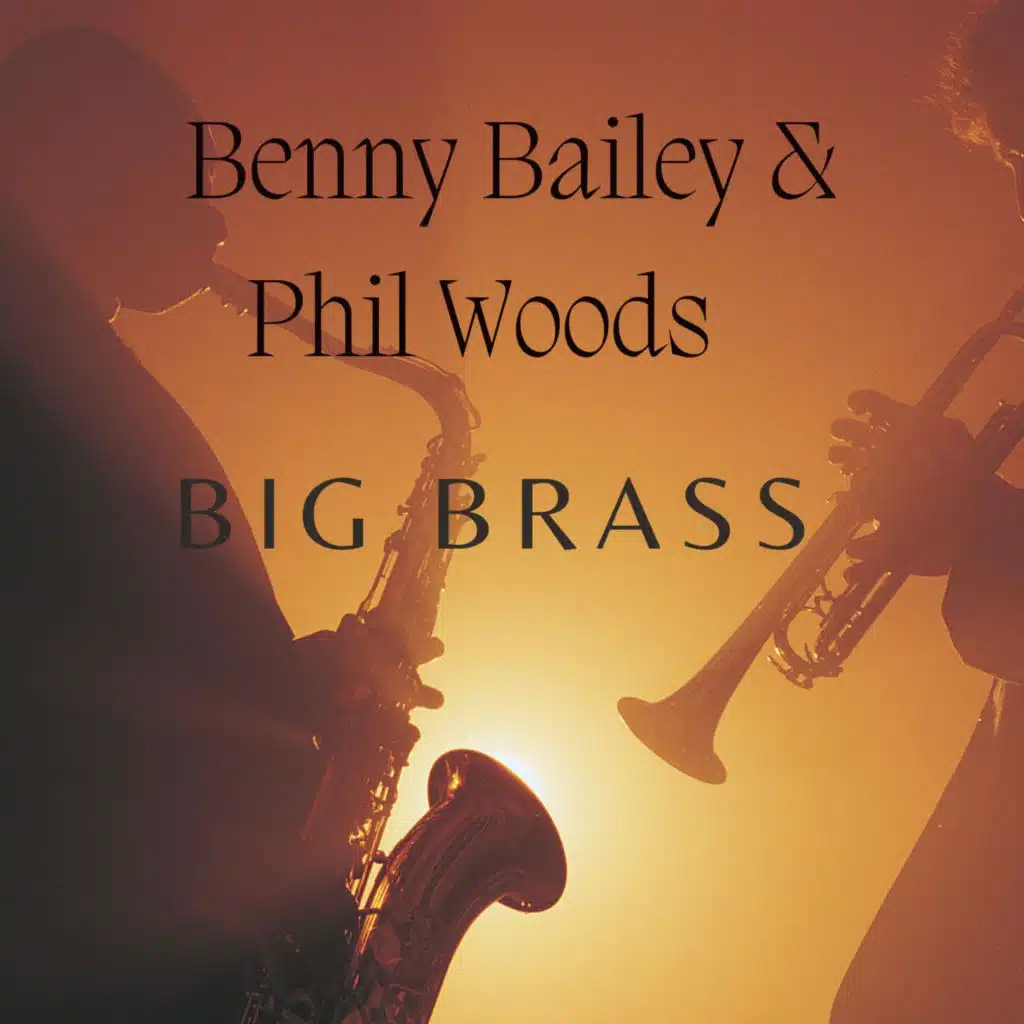 Benny Bailey & Phil Woods - BIG BRASS