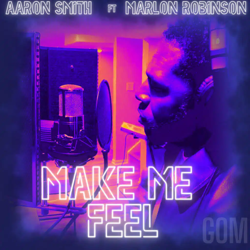 Make Me Feel (Tony Arzadon Extended) [feat. Marlon Robinson]