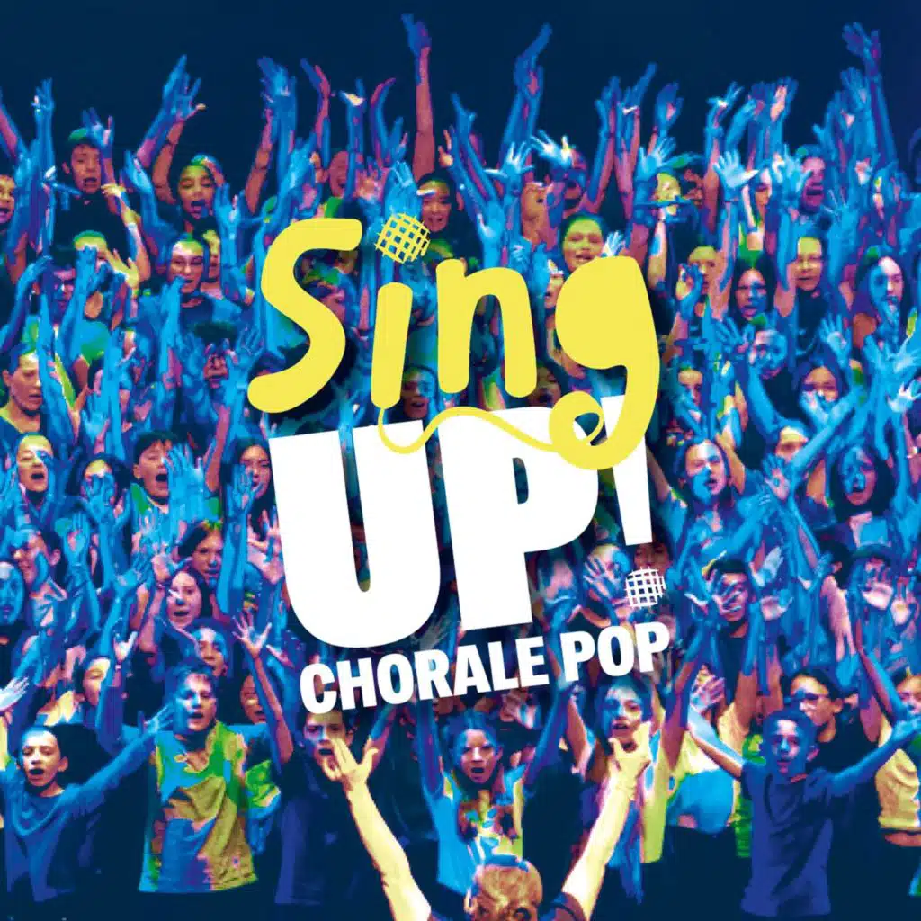 Sing Up! (Chorale Pop)