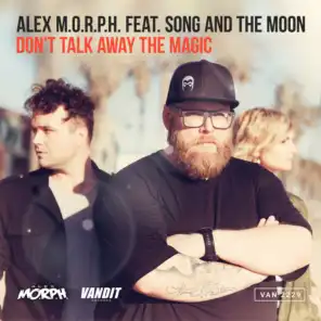 Don't Talk Away the Magic (Heatbeat Remix Extended) [ft. Song and the Moon]