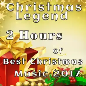 Christmas Legend: 2 Hours of Best Christmas Music 2017