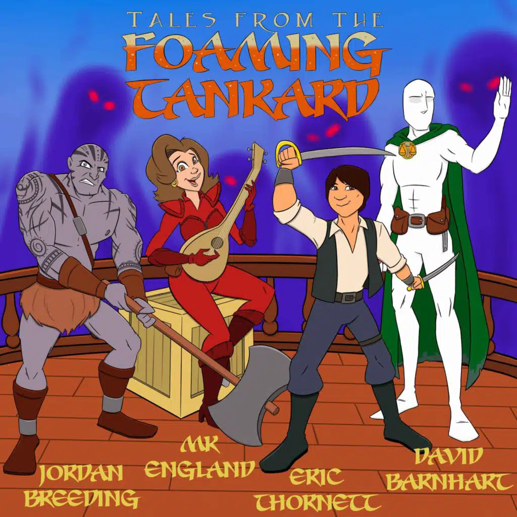 Bonus Episode:  Tales From The Foaming Tankard: Season 6 - Guests: Episode 1-2