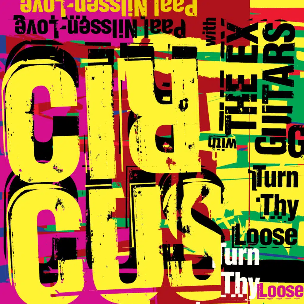 Paal Nilssen-Love Circus + The Ex Guitars