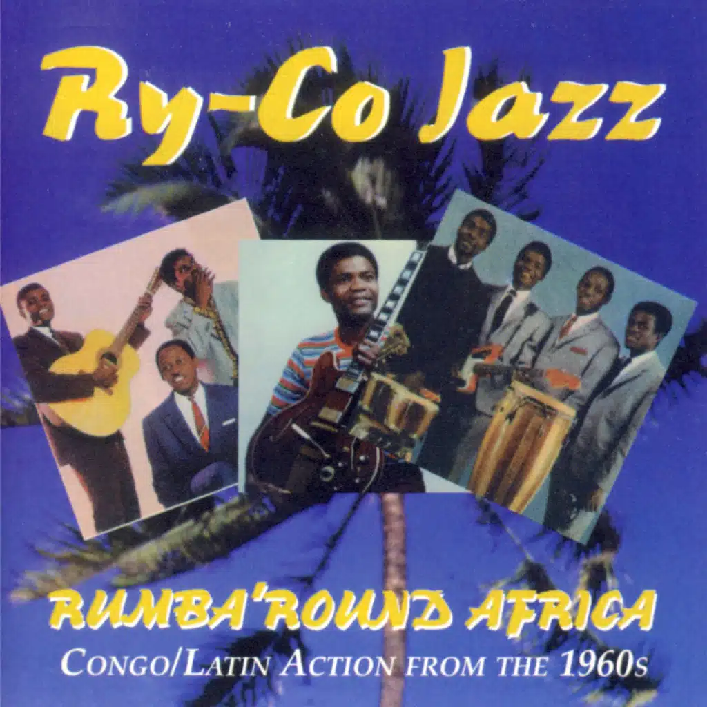 Rumba'Round Africa, Congo/Latin Action From The 1960s