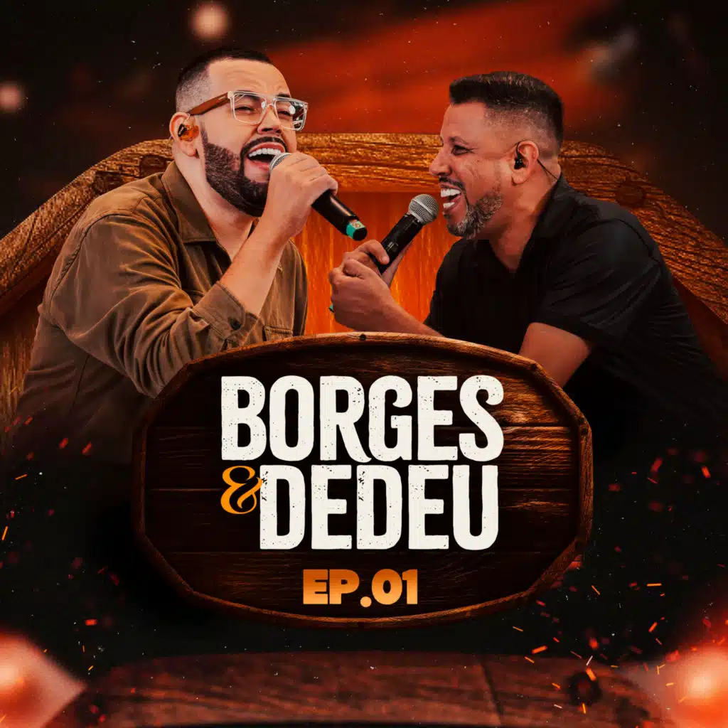 Borges & Dedeu, Ep. 01 (Ao Vivo)
