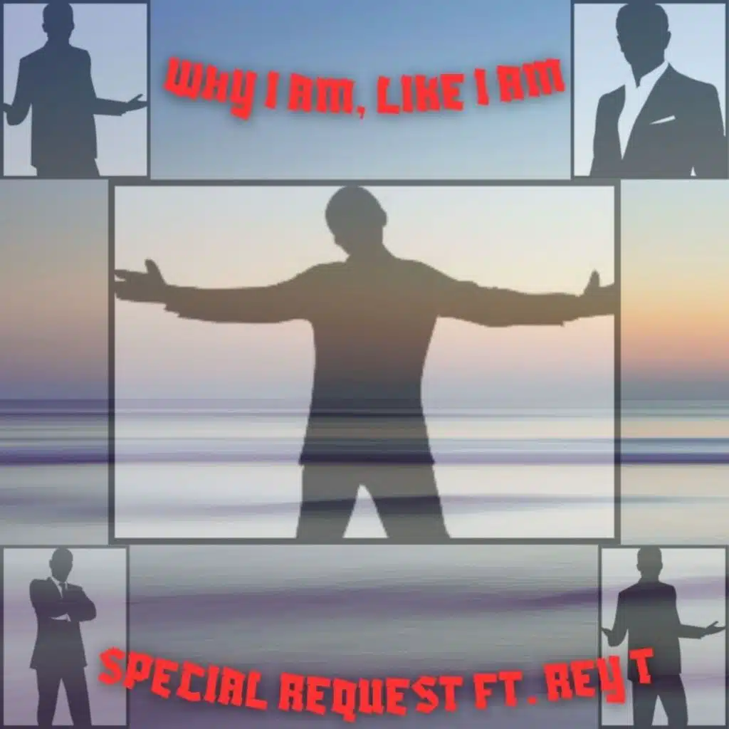 Why I Am, Like I Am (feat. Rey T)
