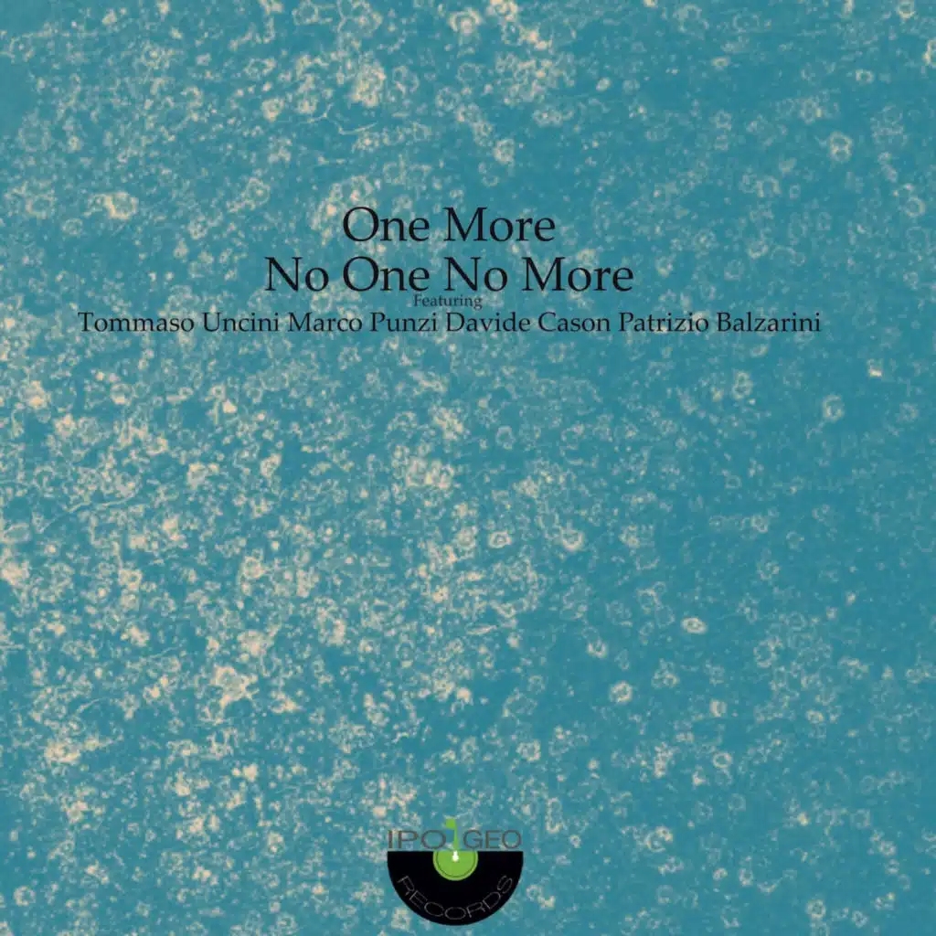 One More (feat. Tommaso Uncini, Marco Punzi, Davide Cason & Patrizio Balzarini)