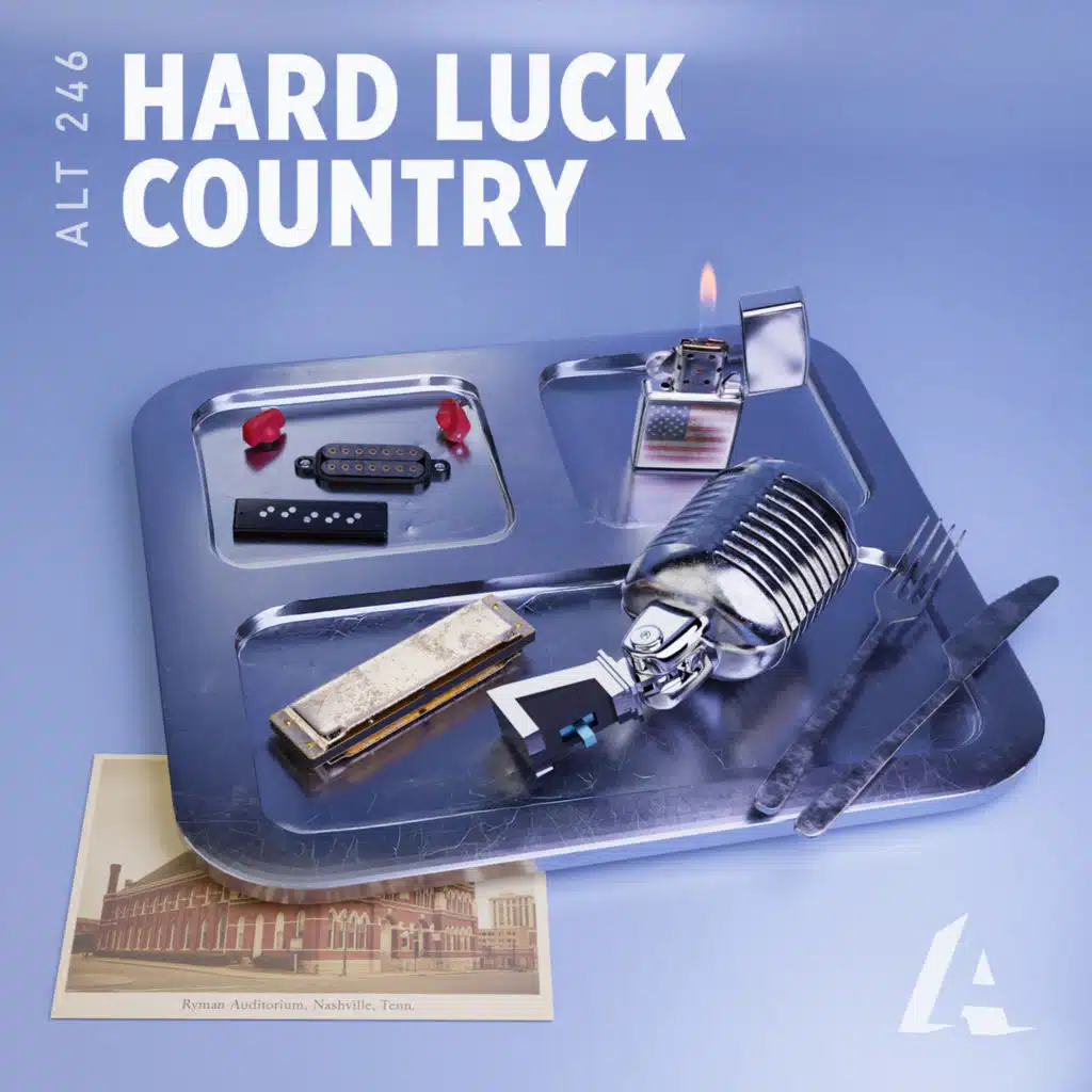 Hard Luck Country (feat. Wes Hamil, Matt Basile & Leroy from the North)
