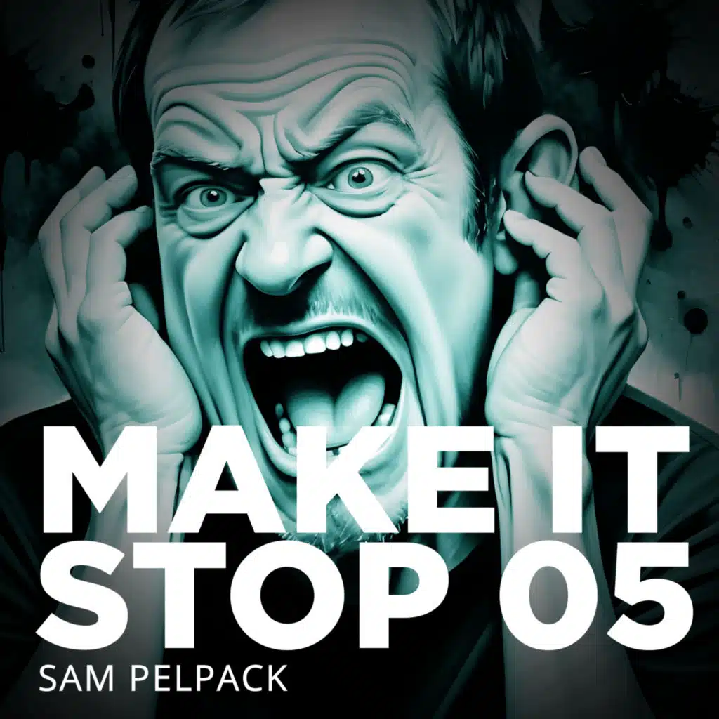 Make It Stop 05