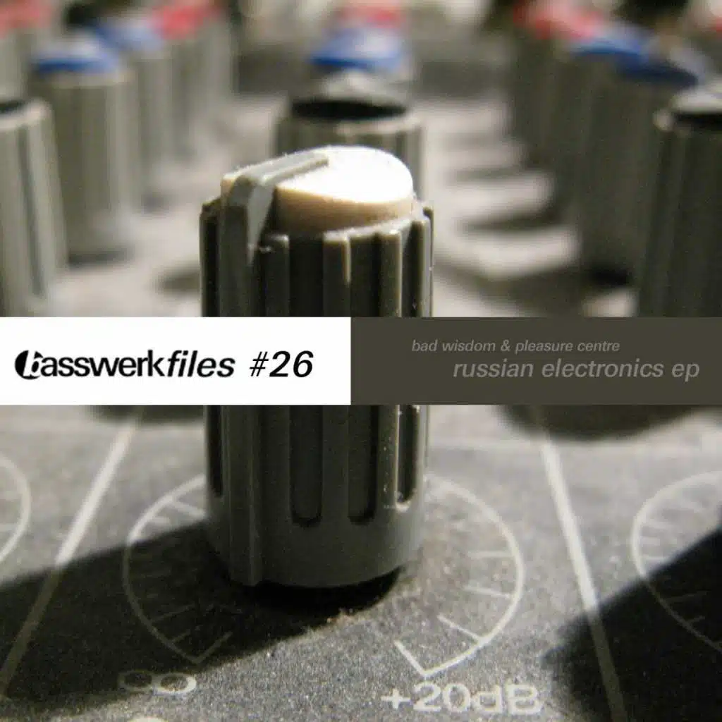 Basswerk Files #026 Russian Electronics EP