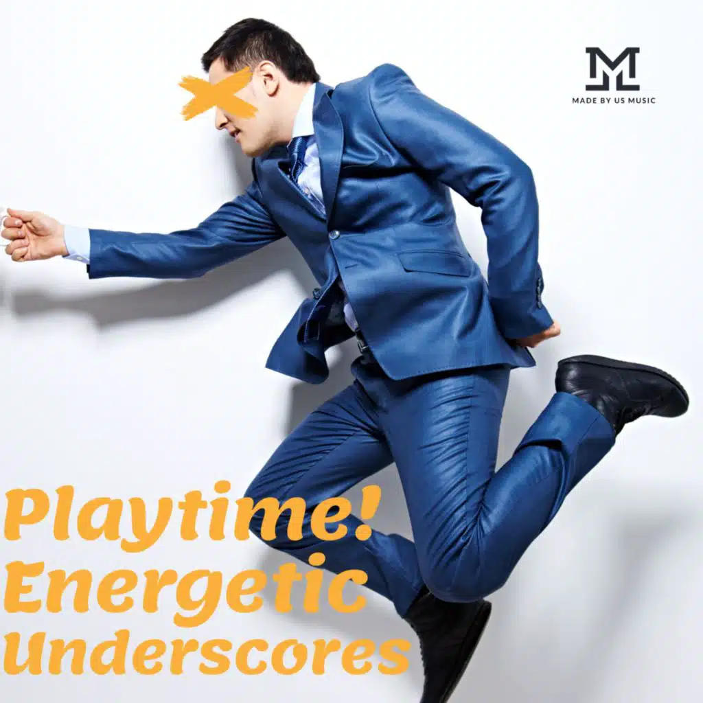 Playtime! Energetic Underscores