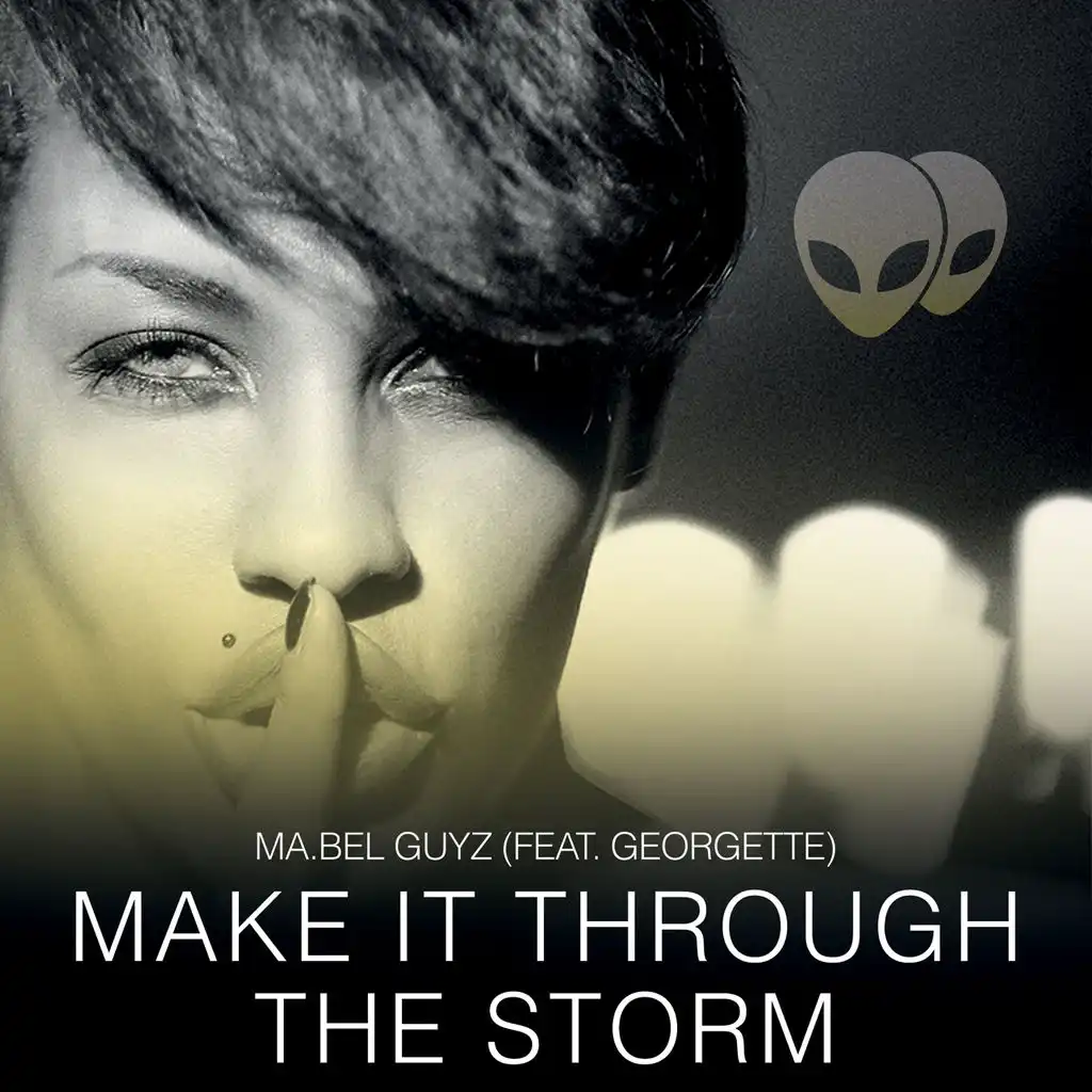 Make It Through the Storm (Extended Mix) [ft. Georgette]