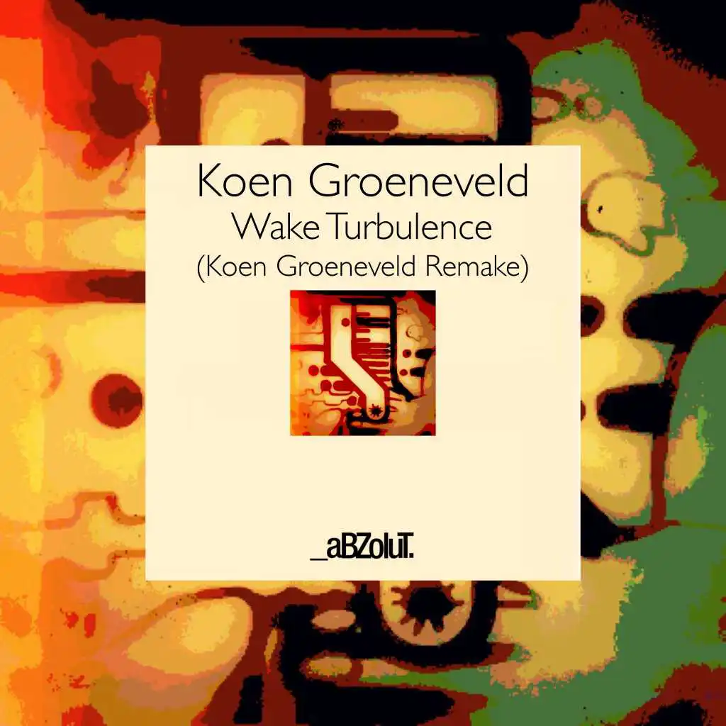 Wake Turbulence (Koen Groeneveld Remake Edit)