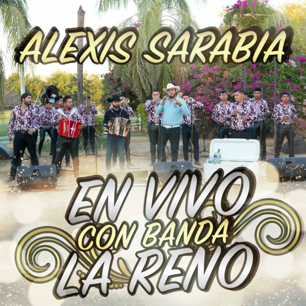 Alexis Sarabia En Vivo Con Banda  La Reno