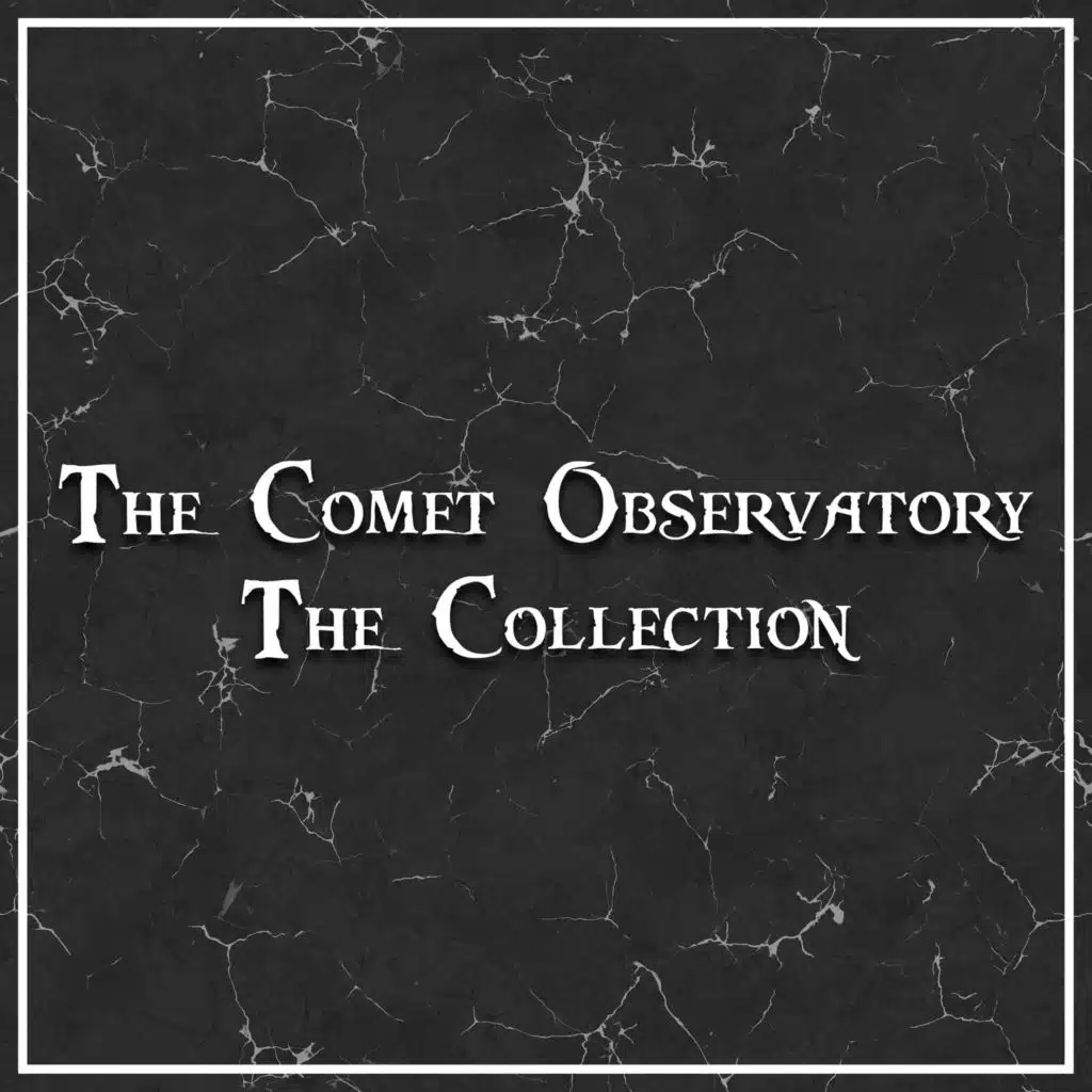 The Comet Observatory: The Collection