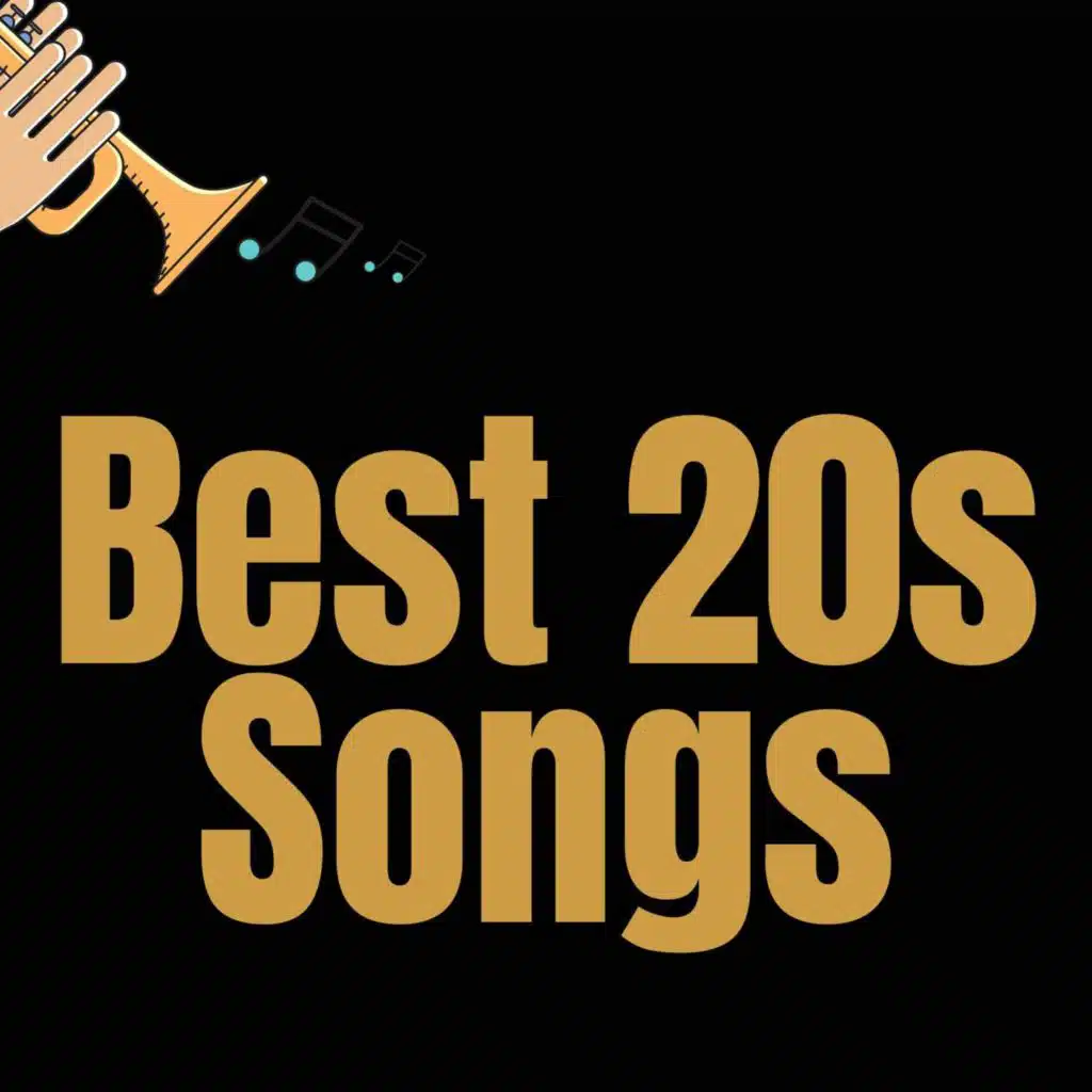 Best 20s Songs