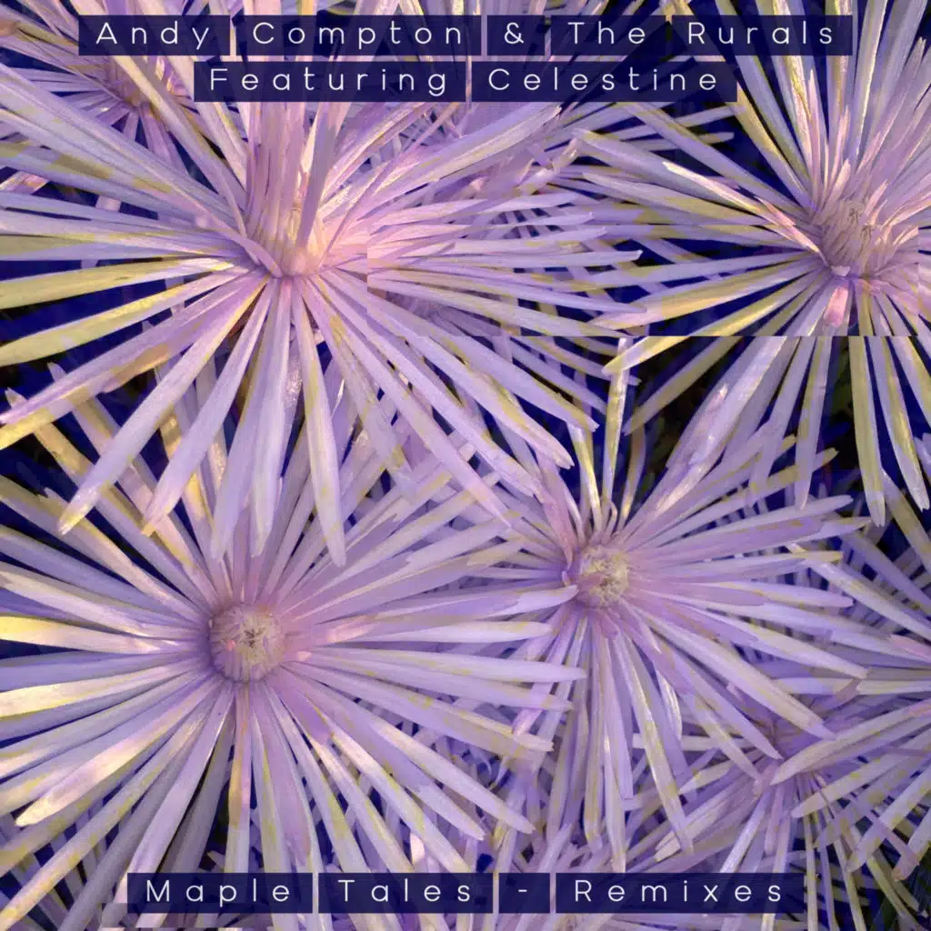 Maple Tales - Remixes (feat. Celestine)