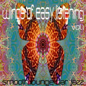 Wings Of Easy Listening Vol.1 (Smooth Lounge Bar Jazz)