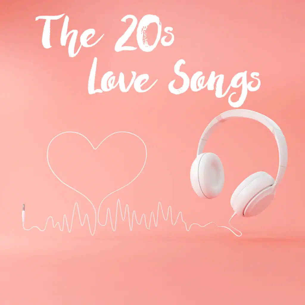 The 20s Love Songs