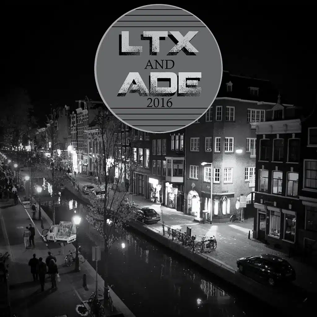 LTX and ADE 2016