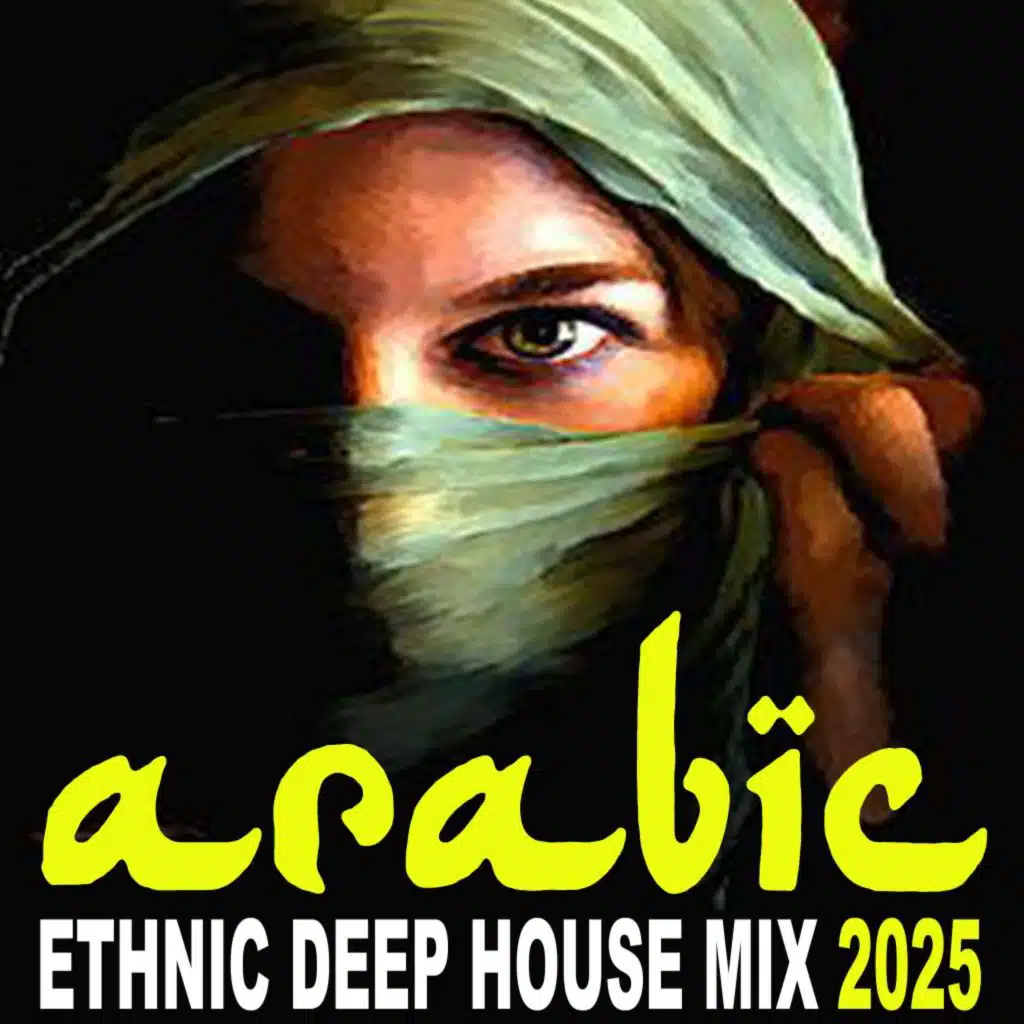 Arabic Ethnic Deep House Mix 2025 (The Best Arabic Deep House Music for Beautiful Deep Arabian Nights)