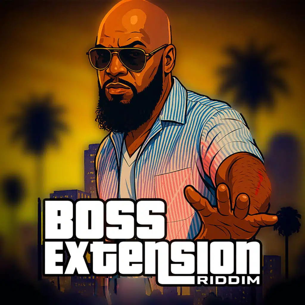 Boss Extension Riddim