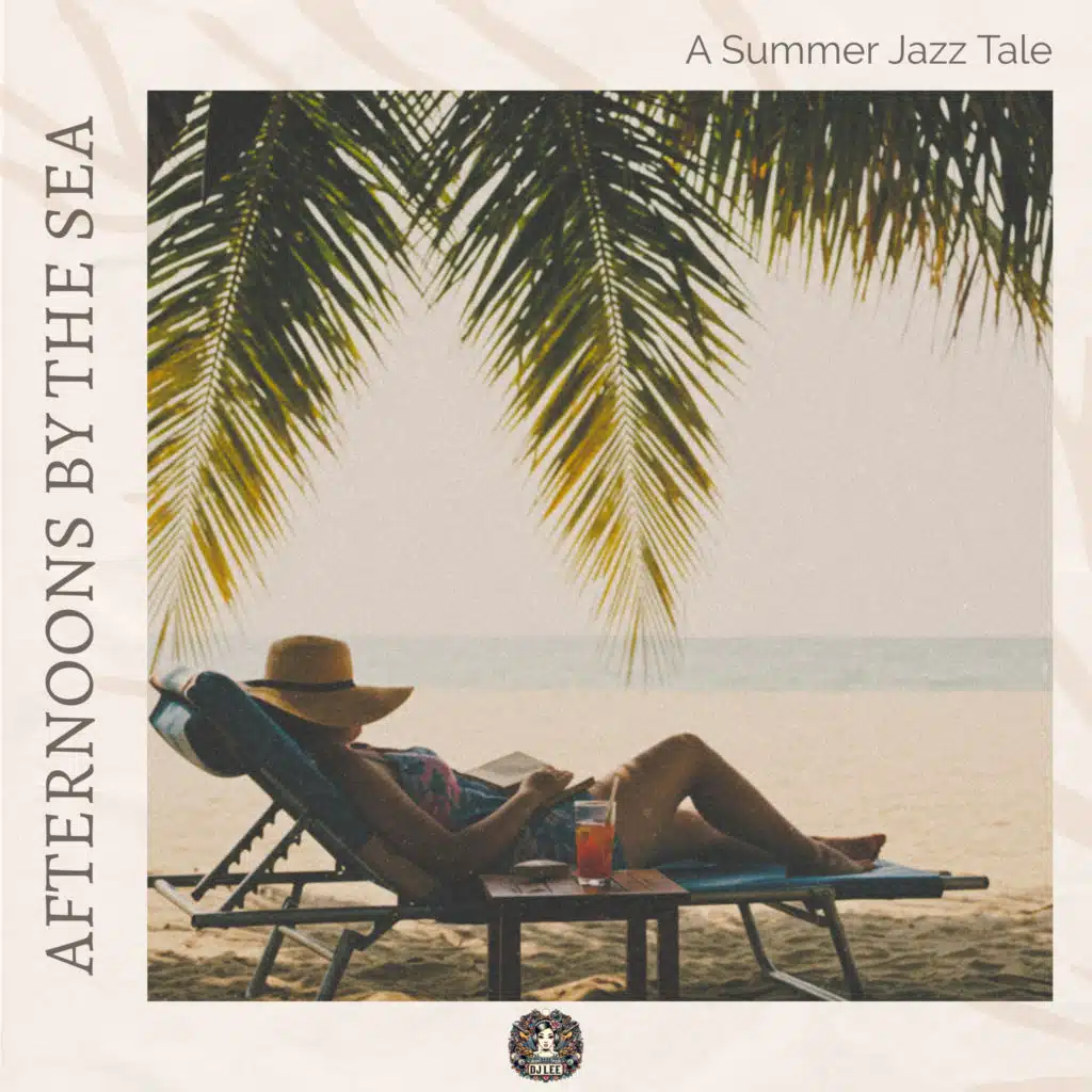 Afternoons by the Sea (A Summer Jazz Tale)