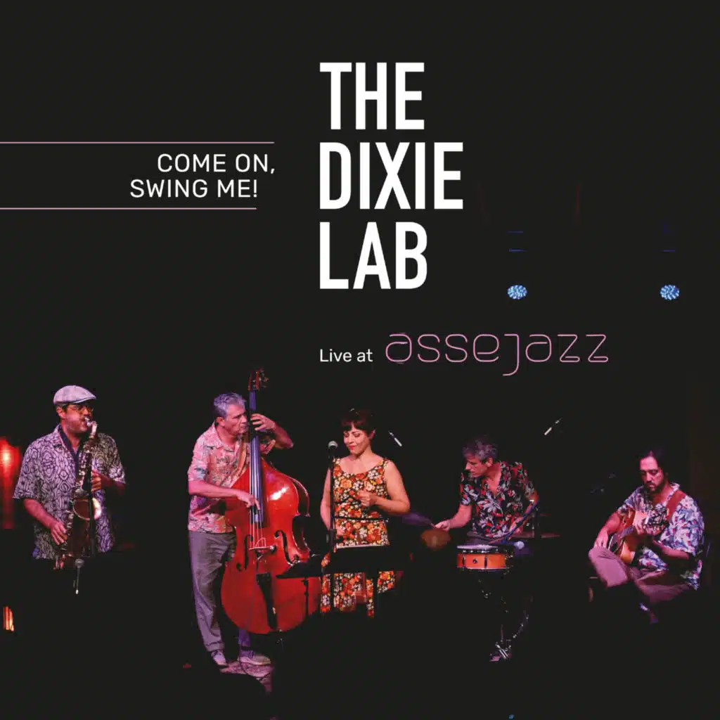 Come on, Swing Me! (Live at Assejazz) [feat. Nacho Botonero, Daniel González, Matias Comino, Paula Padilla & Pablo Cabra]
