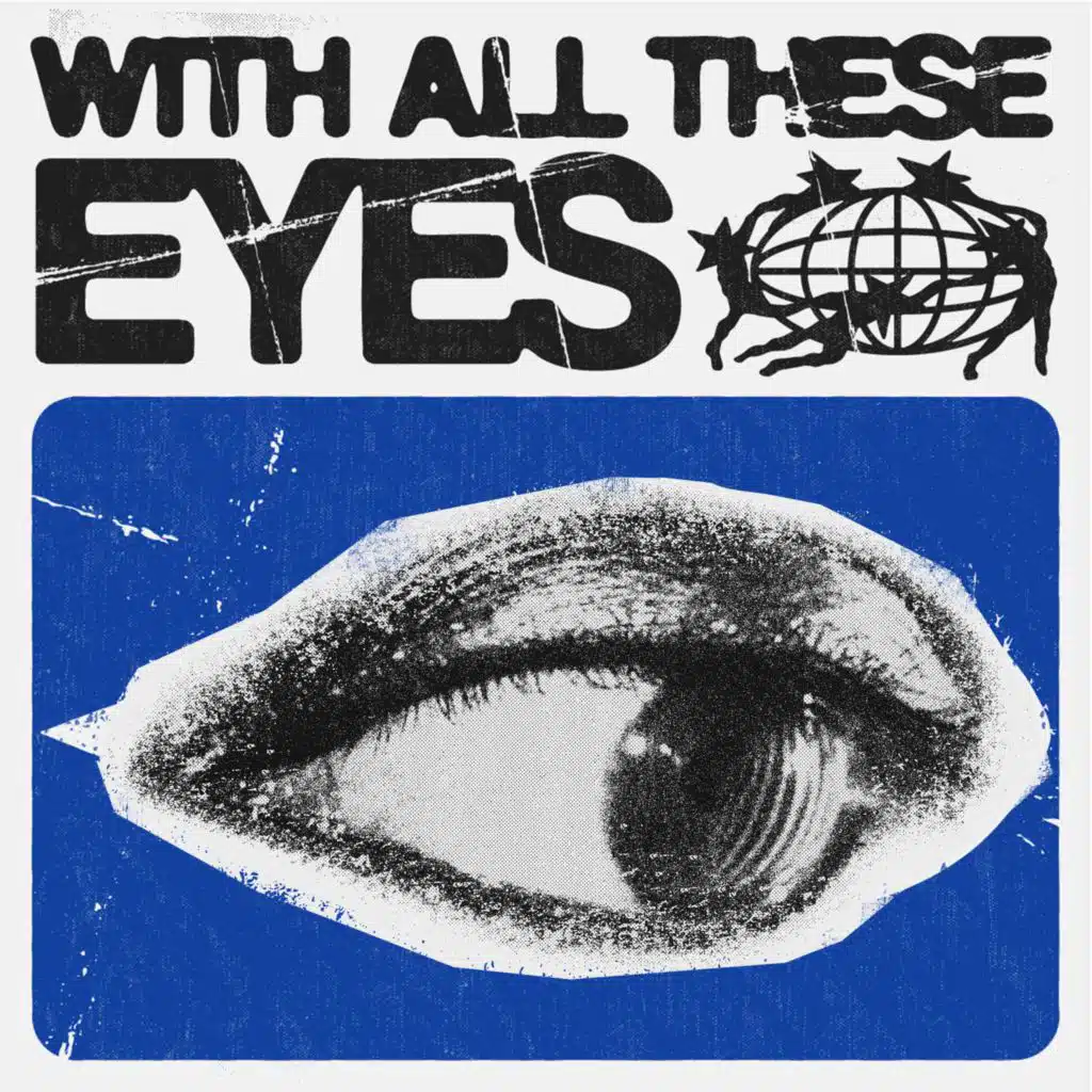 WITH ALL THESE EYES
