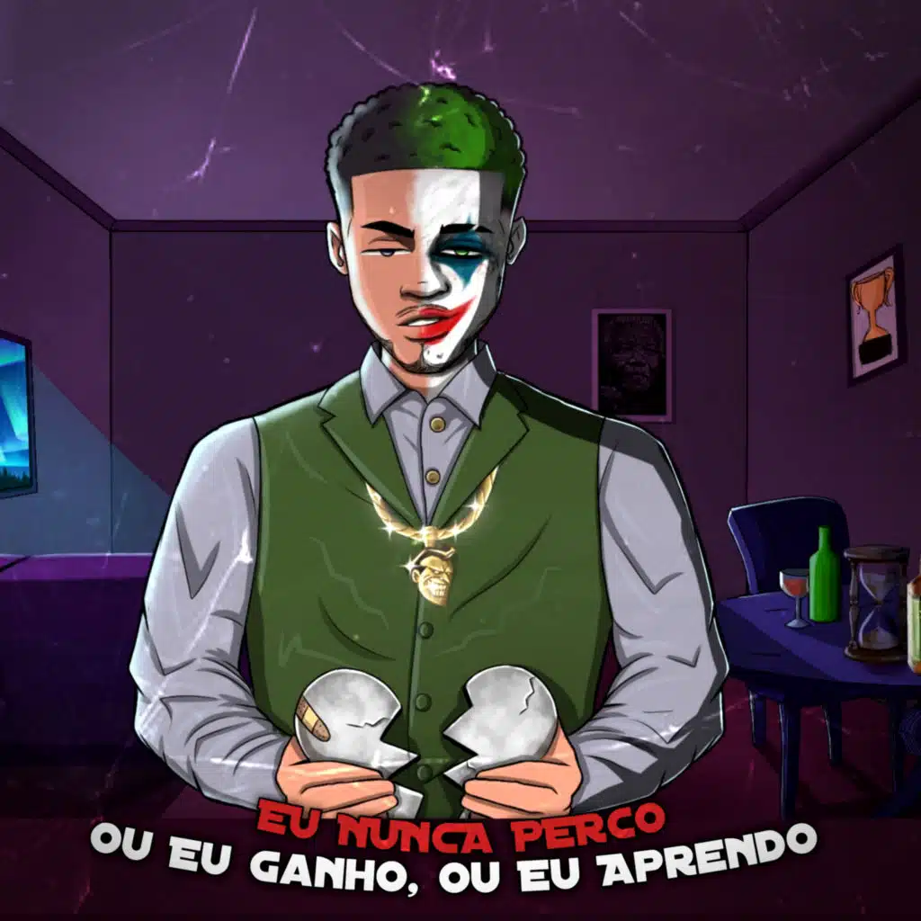 Eu Nunca Perco, Ou Eu Ganho, Ou Eu Aprendo