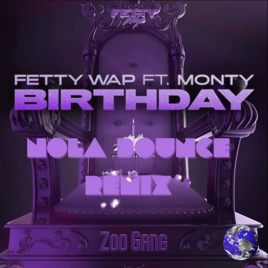 Birthday (NOLA Bounce Remix) [feat. Monty]