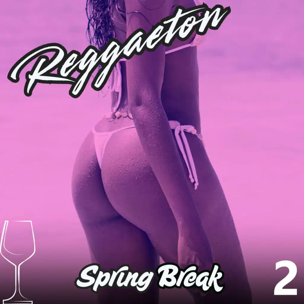 Reggaeton Spring Break Vol. 2