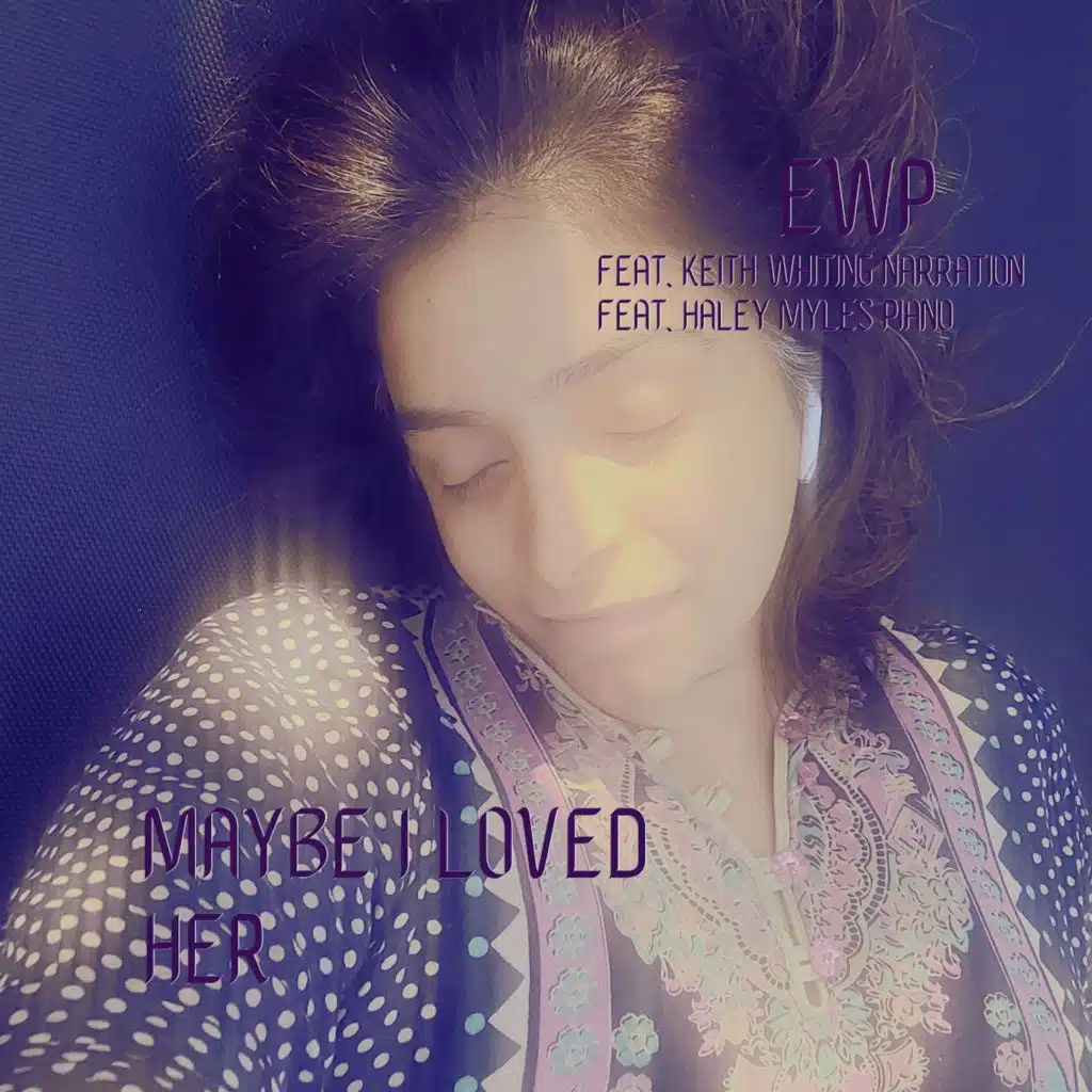 Maybe I Loved Her (feat. Keith Whiting & Haley Myles)