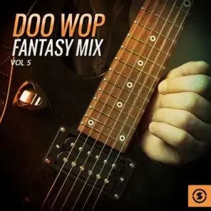 Doo Wop Fantasy Mix, Vol. 5