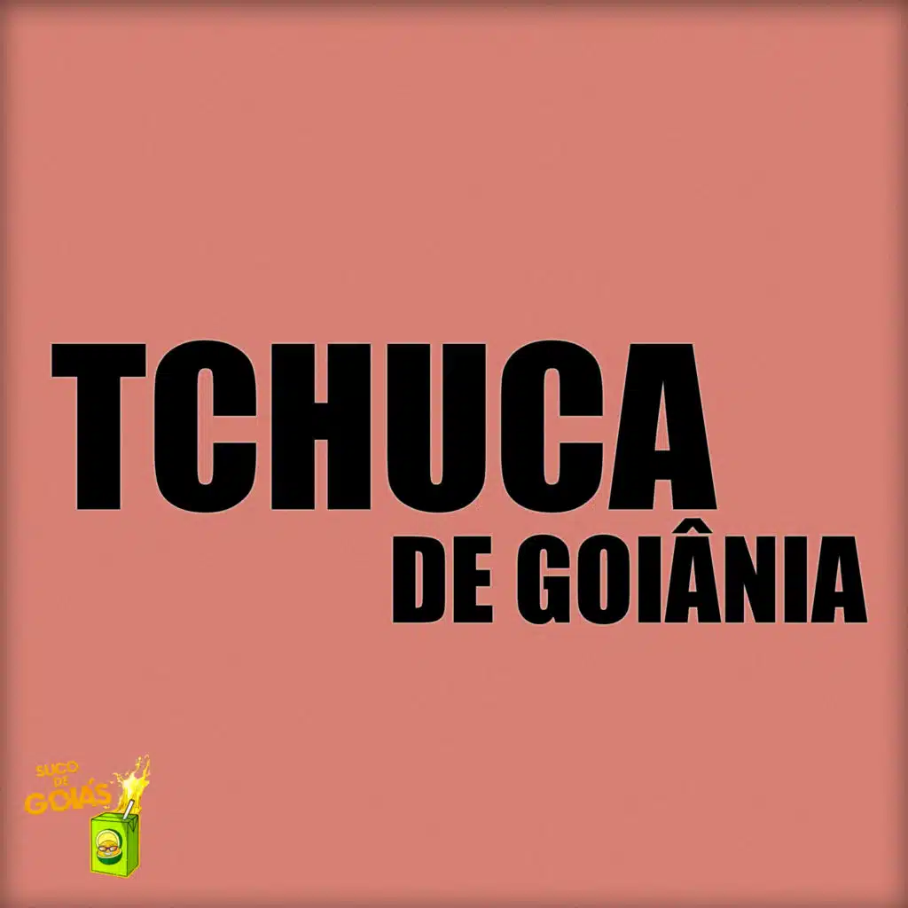 Tchuca de Goiânia